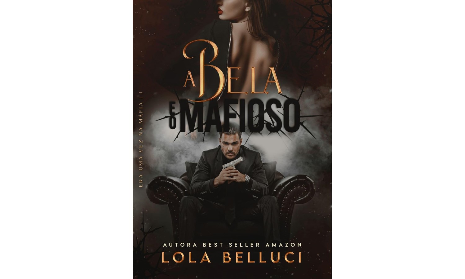 a-bela-e-o-mafioso-era-uma-vez-na-mafia-livro-1-de-lola-belluci