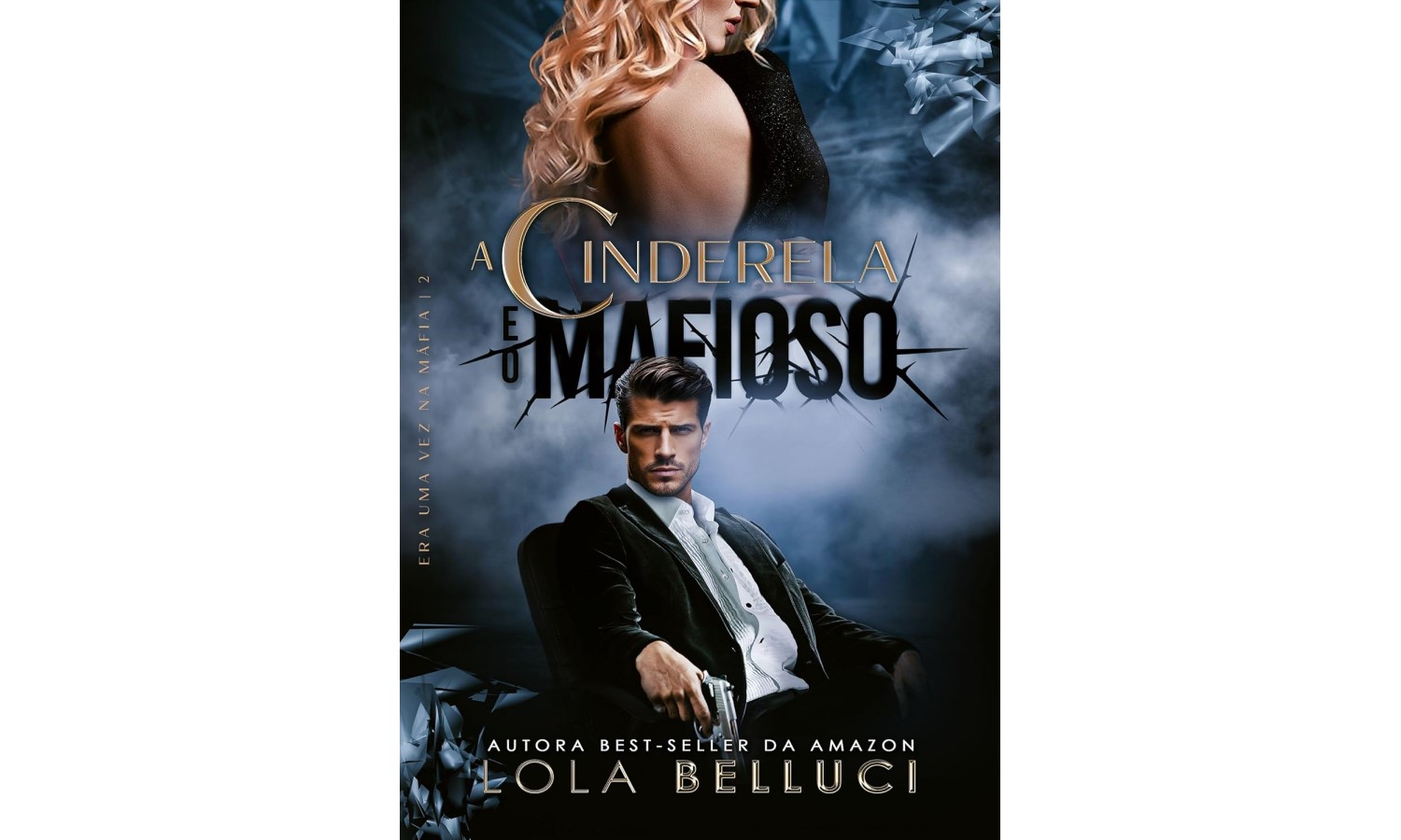 a-cinderela-e-o-mafioso-era-uma-vez-na-mafia-livro-2-de-lola-belluci