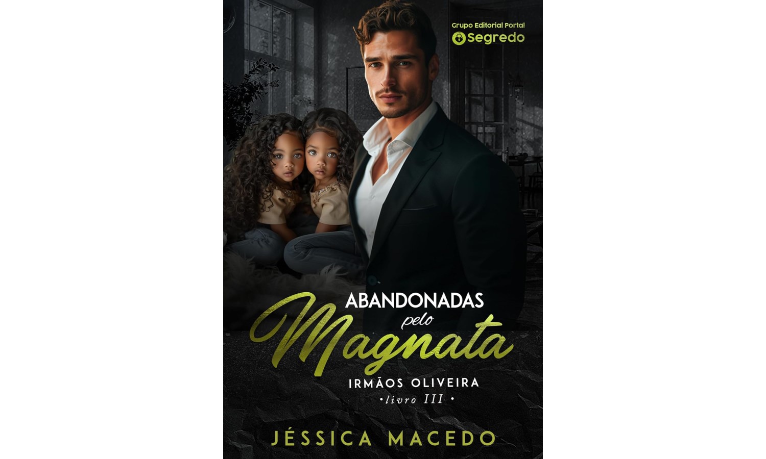 abandonadas-pelo-magnata-irmaos-oliveira-livro-3-de-jessica-macedo