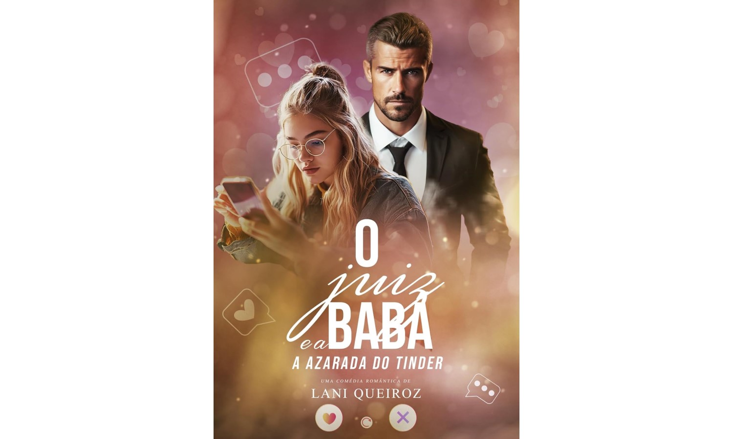 O Juiz E A Babá: A Azarada Do Tinder, de Lani Queiroz