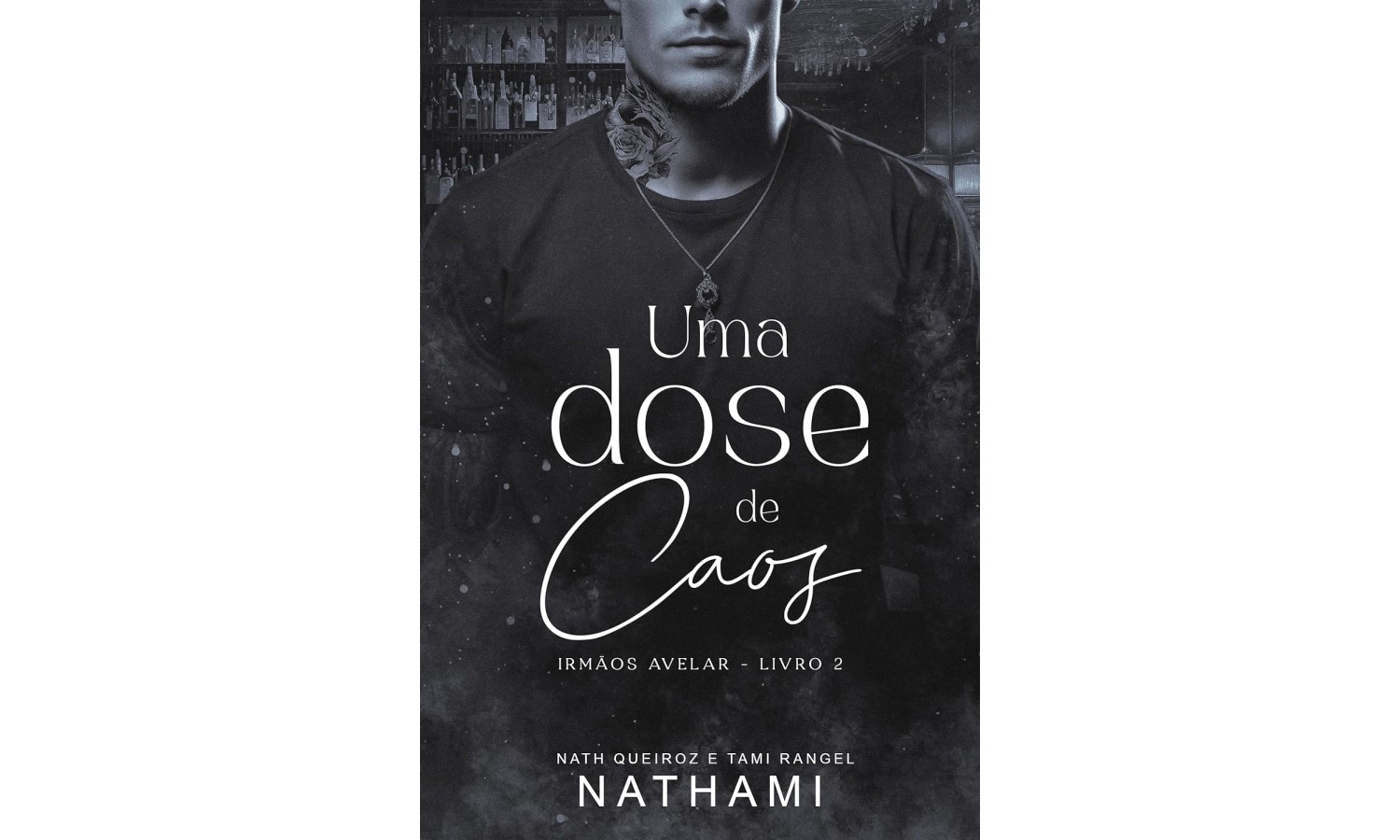 uma-dose-de-caos-irmaos-avelar-livro-2-de-nath-queiroz-e-tami-rangel