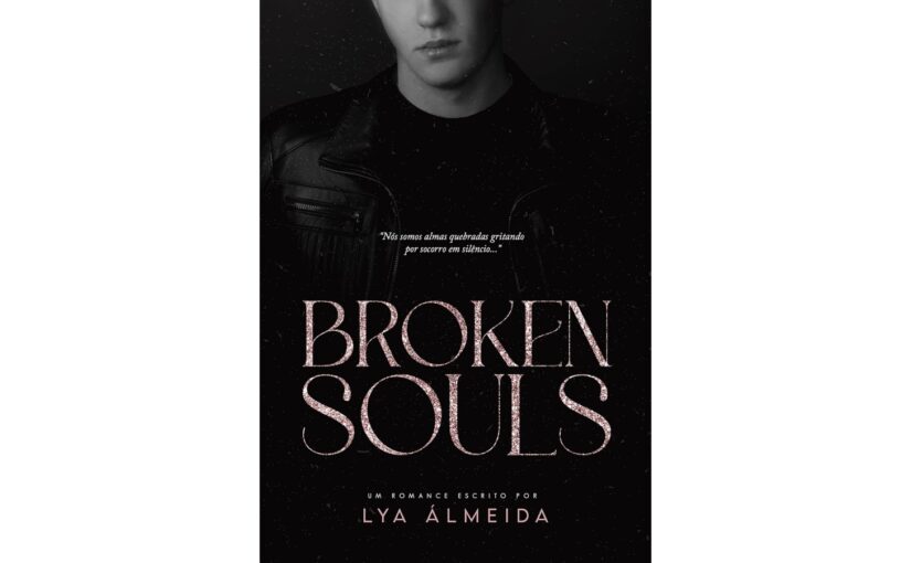 Broken Souls, de Lya Álmeida