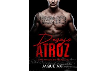 desejo-atroz-homens-do-pecado-livro-3-de-jaque-axt