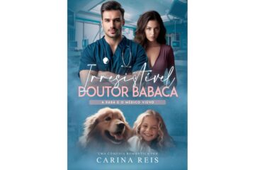 irresistivel-doutor-babaca-a-baba-e-o-medico-viuvo-de-carina-reis