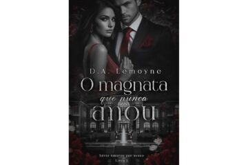 o-magnata-que-nunca-amou-amores-por-acaso-livro-1-de-d-a-lemoyne