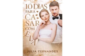 10-dias-para-casar-com-ela-de-julia-fernandes