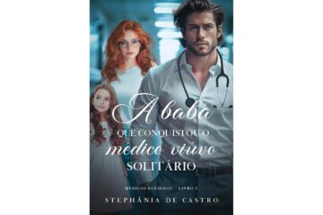 a-baba-que-conquistou-o-medico-viuvo-solitario-medicos-rendidos-livro-2-de-stephania-de-castro