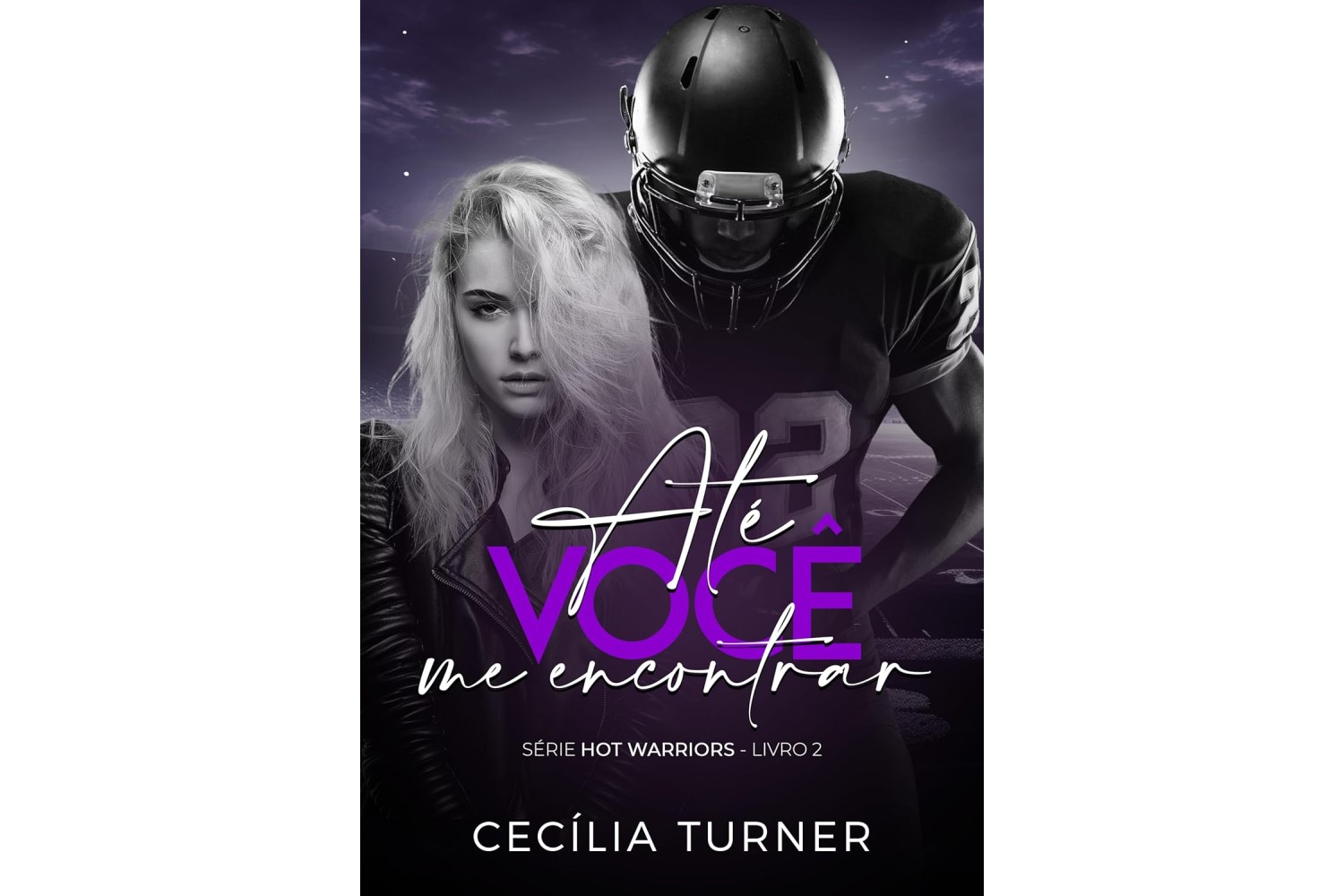 ate-voce-me-encontrar-hot-warriors-livro-2-de-cecilia-turner