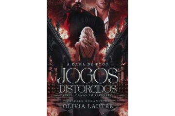 jogos-distorcidos-a-dama-de-fogo-damas-em-ascensao-livro-1-de-olivia-lautre