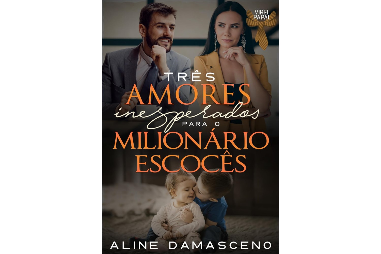 tres-amores-inesperados-para-o-milionario-escoces-virei-papai-de-aline-damasceno