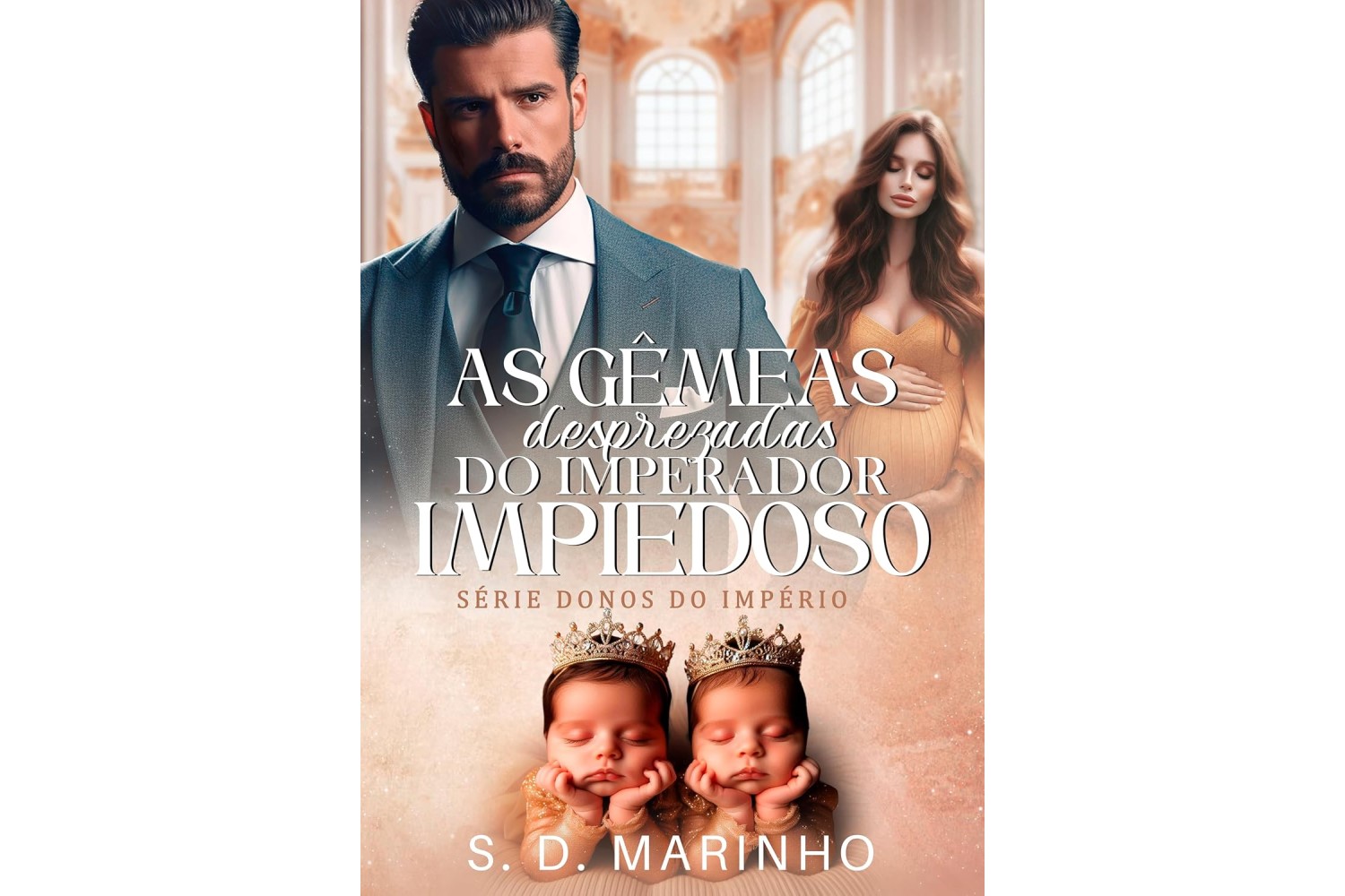 as-gemeas-desprezadas-do-imperador-impiedoso-donos-do-imperio-de-s-d-marinho