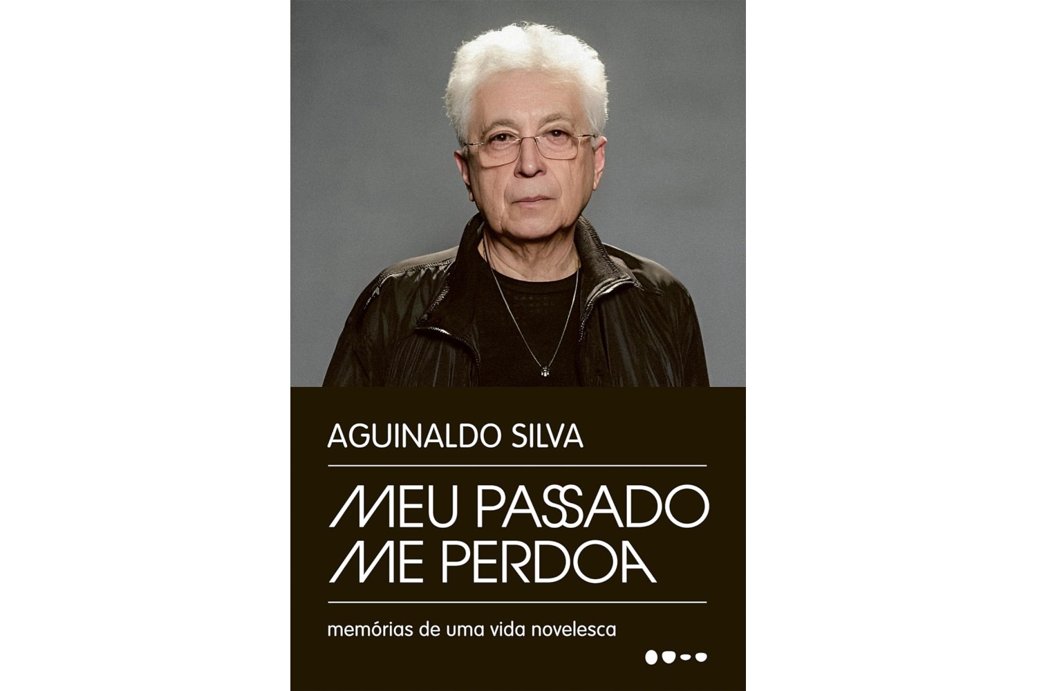 meu-passado-me-perdoa-memorias-de-uma-vida-novelesca-de-aguinaldo-silva