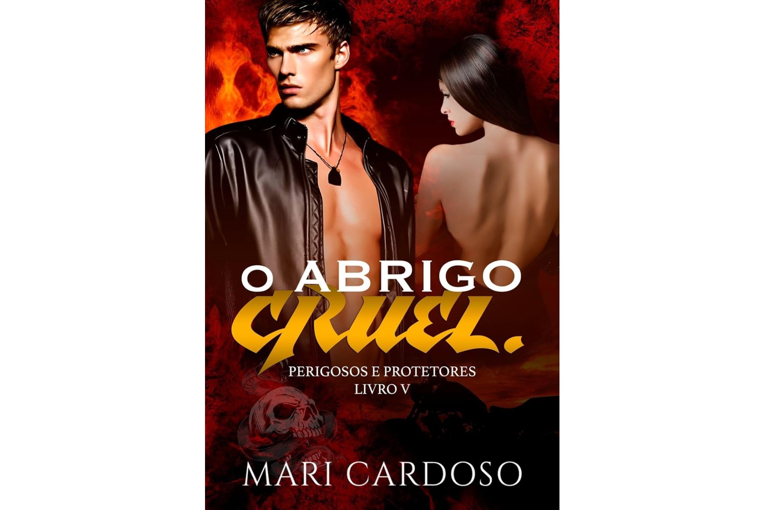 o-abrigo-cruel-perigosos-e-protetores-livro-5-de-mari-cardoso