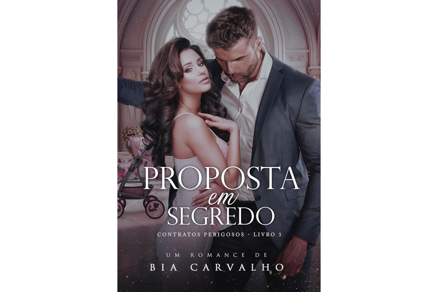 proposta-em-segredo-contratos-perigosos-livro-3-de-bia-carvalho