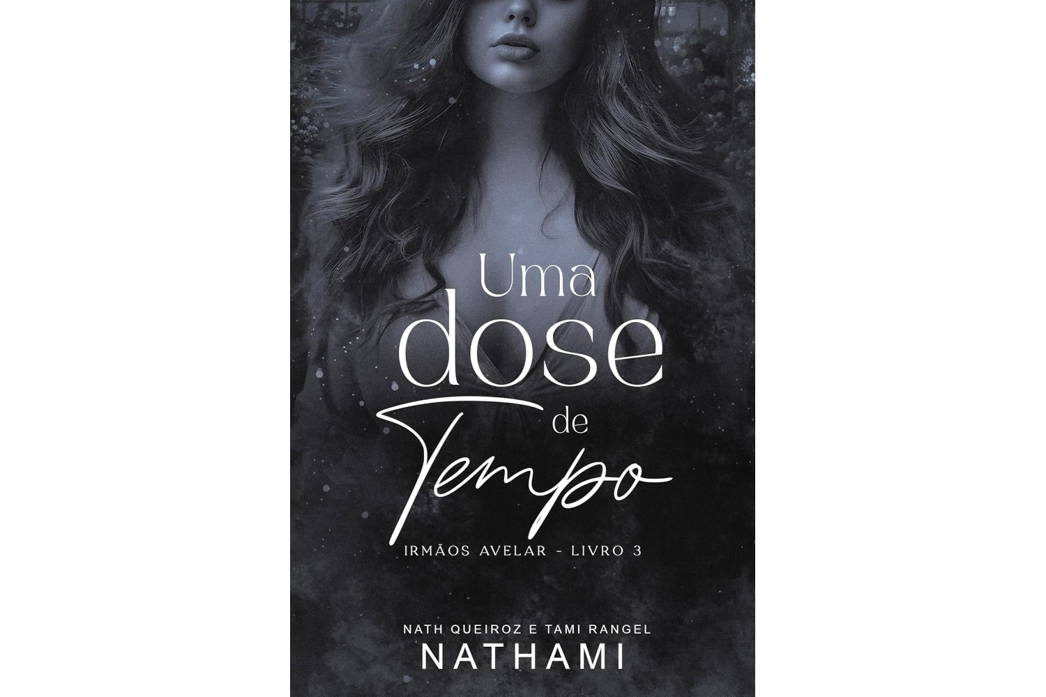 uma-dose-de-tempo-irmaos-avelar-livro-3-de-nath-queiroz-e-tami-rangel