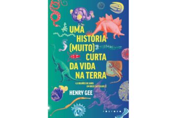 uma-historia-muito-curta-da-vida-na-terra-46-bilhoes-de-anos-em-doze-capitulos-de-henry-gee