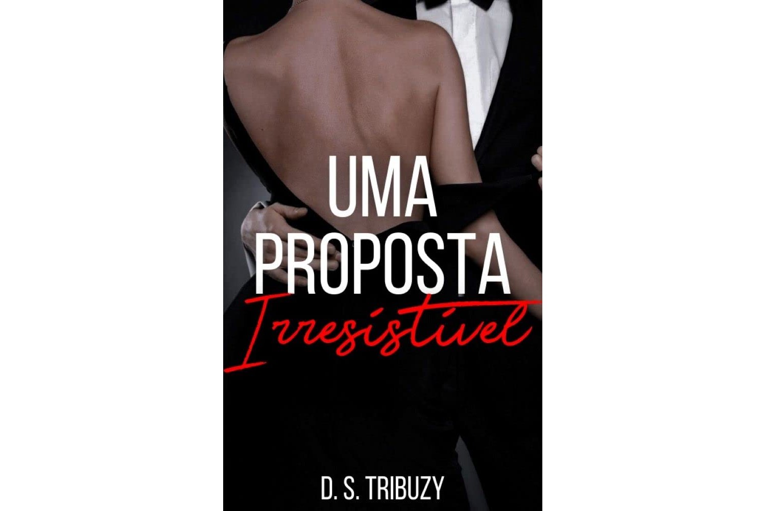 uma-proposta-irresistivel-de-d-s-tribuzy