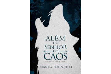 alem-do-senhor-do-caos-um-conto-dos-danesti-de-bianca-pohndorf