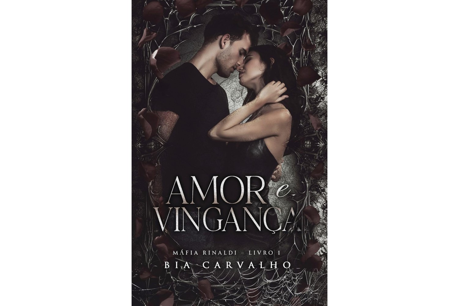 amor-e-vinganca-mafia-rinaldi-livro-1-de-bia-carvalho