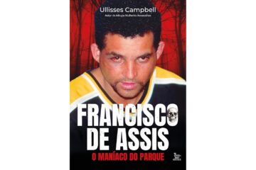 francisco-de-assis-o-maniaco-do-parque-de-ullisses-campbell