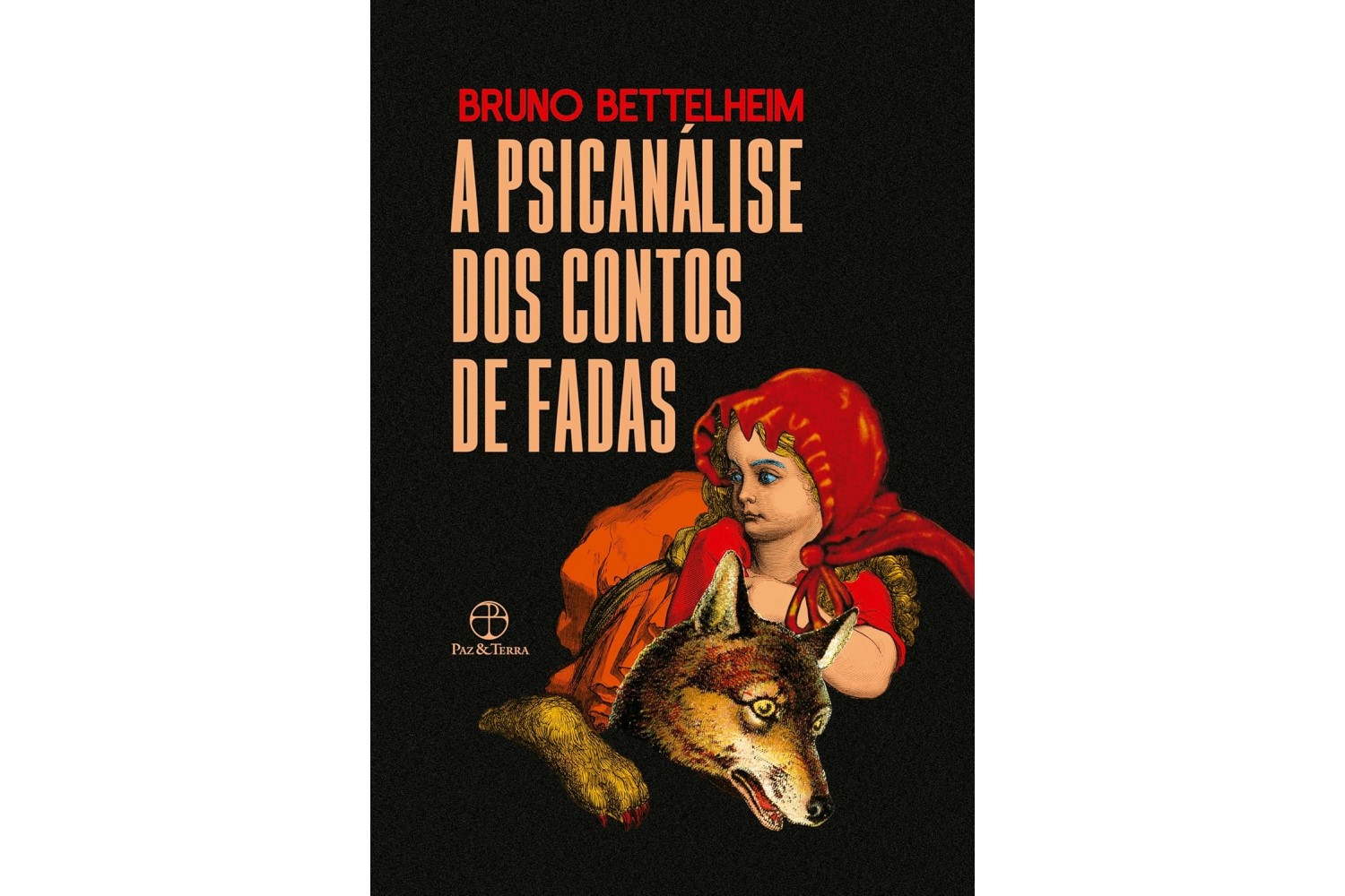 a-psicanalise-dos-contos-de-fadas-de-bruno-bettelheim