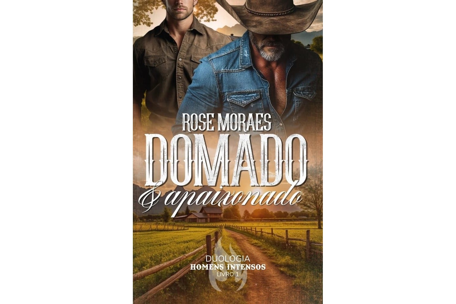 domado-e-apaixonado-duologia-homens-intensos-livro-1-de-rose-moraes