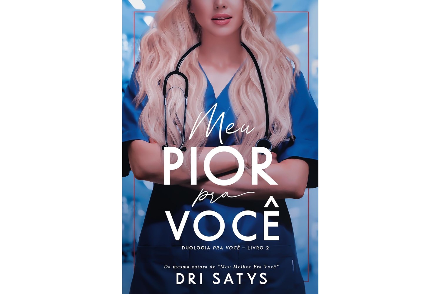 meu-pior-pra-voce-duologia-pra-voce-livro-2-de-dri-satys