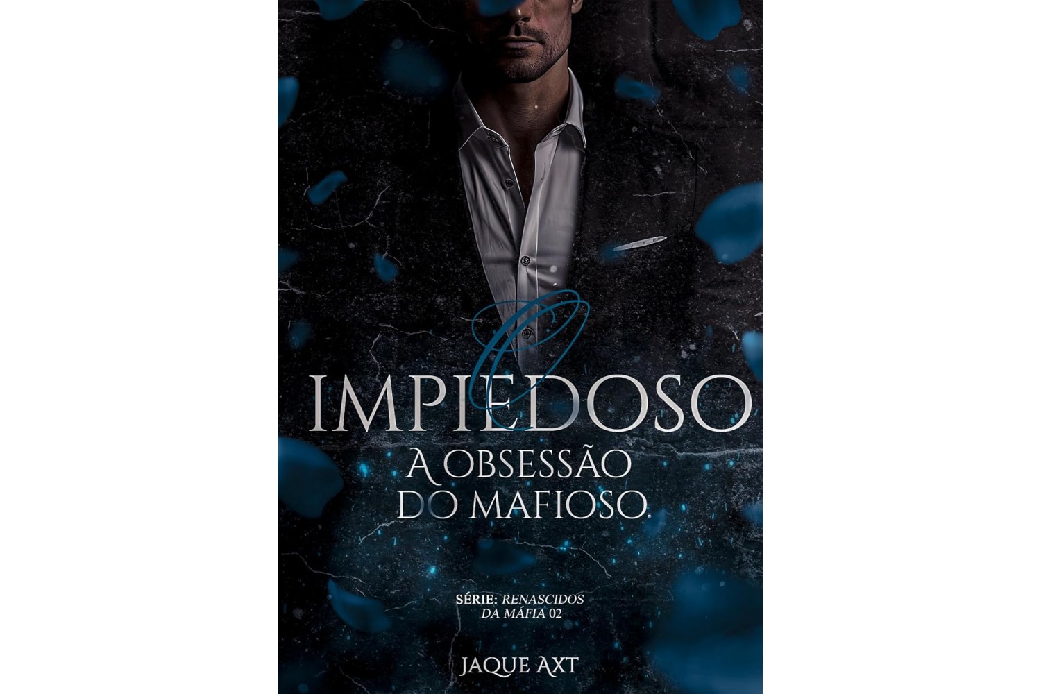 o-impiedoso-a-obsessao-do-mafioso-renascidos-da-mafia-livro-2-de-jaque-axt