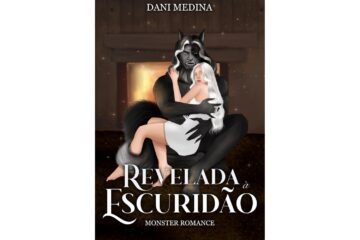 revelada-a-escuridao-monster-romance-serie-monster-fantasy-livro-5-de-dani-medina