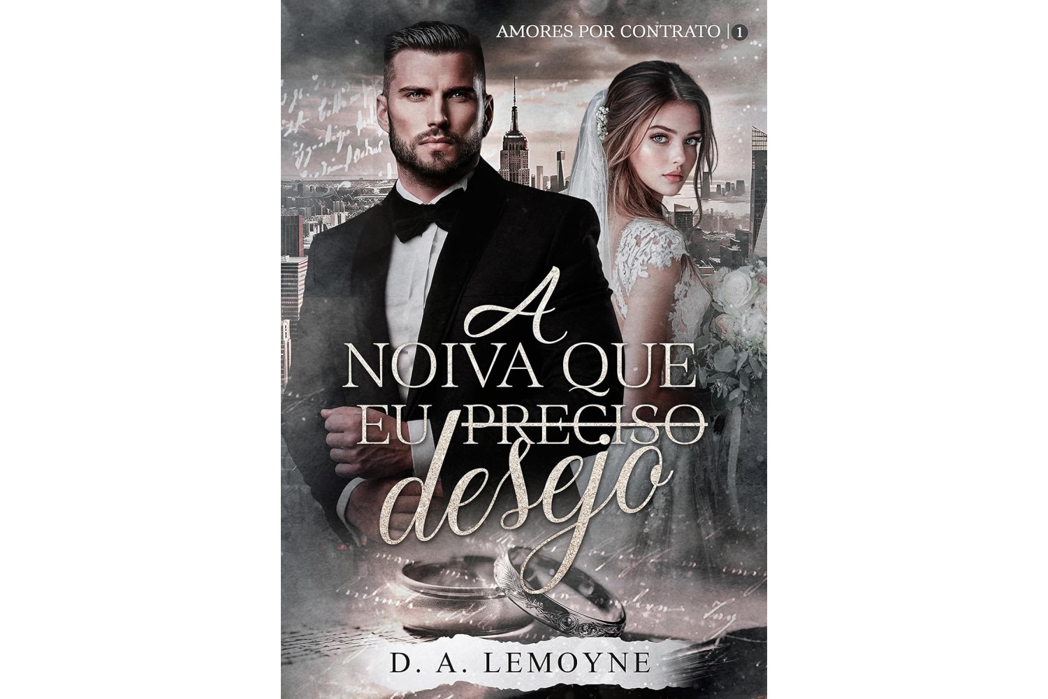 a-noiva-que-eu-desejo-amores-por-contrato-livro-1-de-d-a-lemoyne