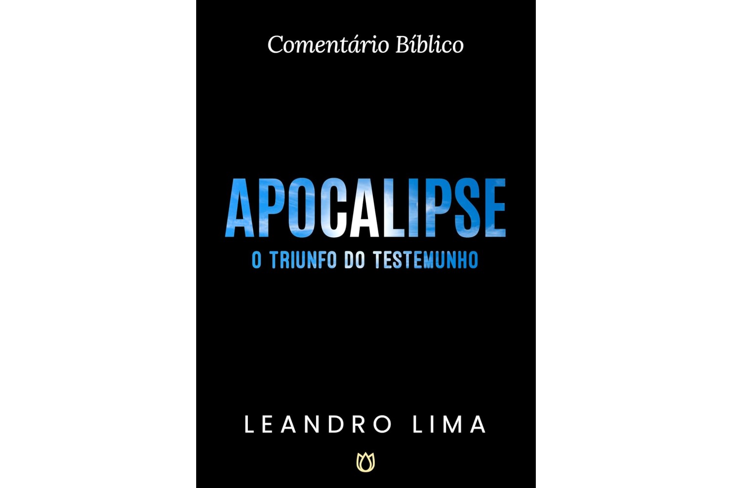 apocalipse-comentario-biblico-o-triunfo-do-testemunho-de-leandro-lima