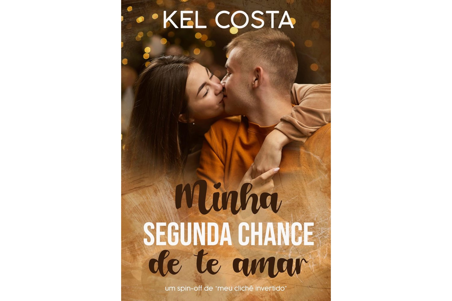 minha-segunda-chance-de-te-amar-spin-off-de-meu-cliche-invertido-familia-davis-livro-2-de-kel-costa