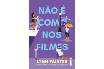 nao-e-como-nos-filmes-melhor-do-que-nos-filmes-livro-2-de-lynn-painter