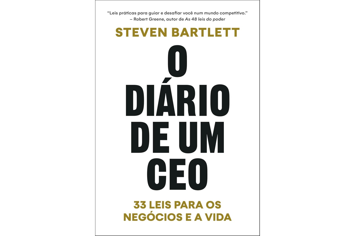 o-diario-de-um-ceo-33-leis-para-os-negocios-e-a-vida-de-steven-bartlett