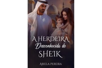 a-herdeira-desconhecida-do-sheik-de-ariela-pereira