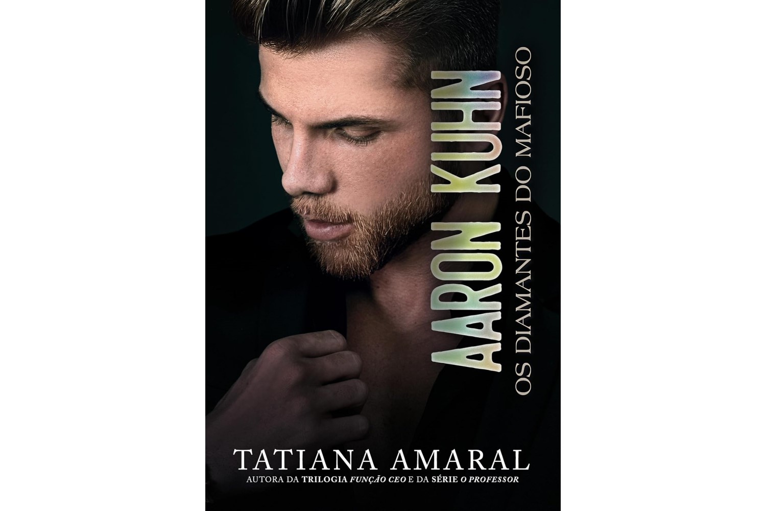 aaron-kuhn-os-diamantes-do-mafioso-serie-homens-do-poder-livro-6-de-tatiana-amaral