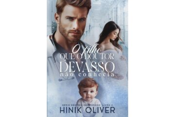 o-filho-que-o-doutor-devasso-nao-conhecia-serie-destino-inesperado-livro-3-de-hinik-oliver