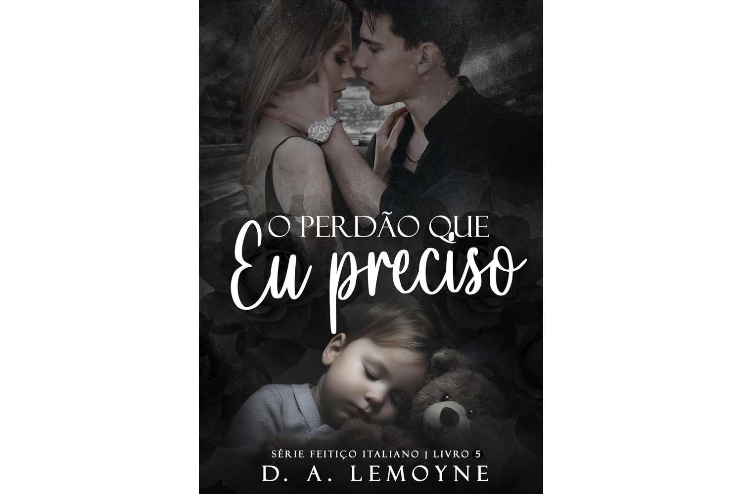 o-perdao-que-eu-preciso-serie-feitico-italiano-livro-5-de-d-a-lemoyne