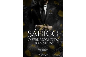 o-sadico-o-bebe-escondido-do-mafioso-renascidos-da-mafia-livro-4-de-jaque-axt