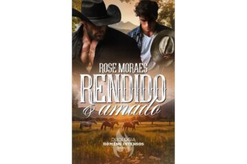 rendido-e-amado-duologia-homens-intensos-livro-2-de-rose-moraes