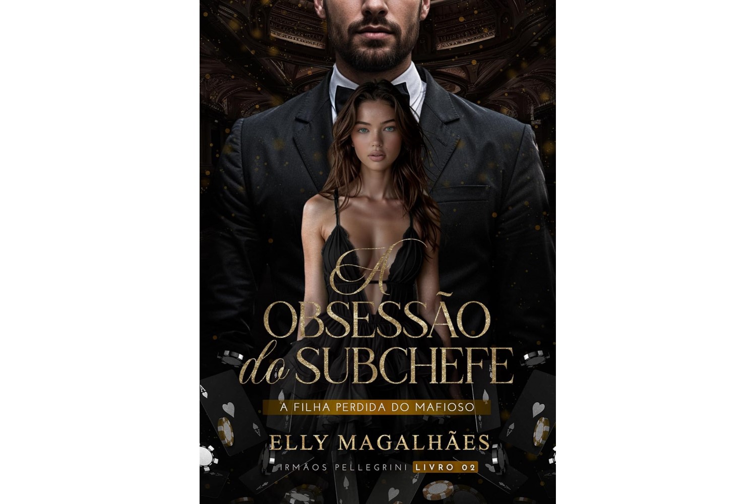 a-obsessao-do-subchefe-de-elly-magalhaes-a-filha-perdida-do-mafioso-irmaos-pellegrini-livro-2