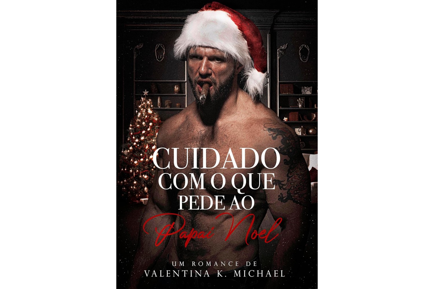 cuidado-com-o-que-pede-ao-papai-noel-de-valentina-k-michael