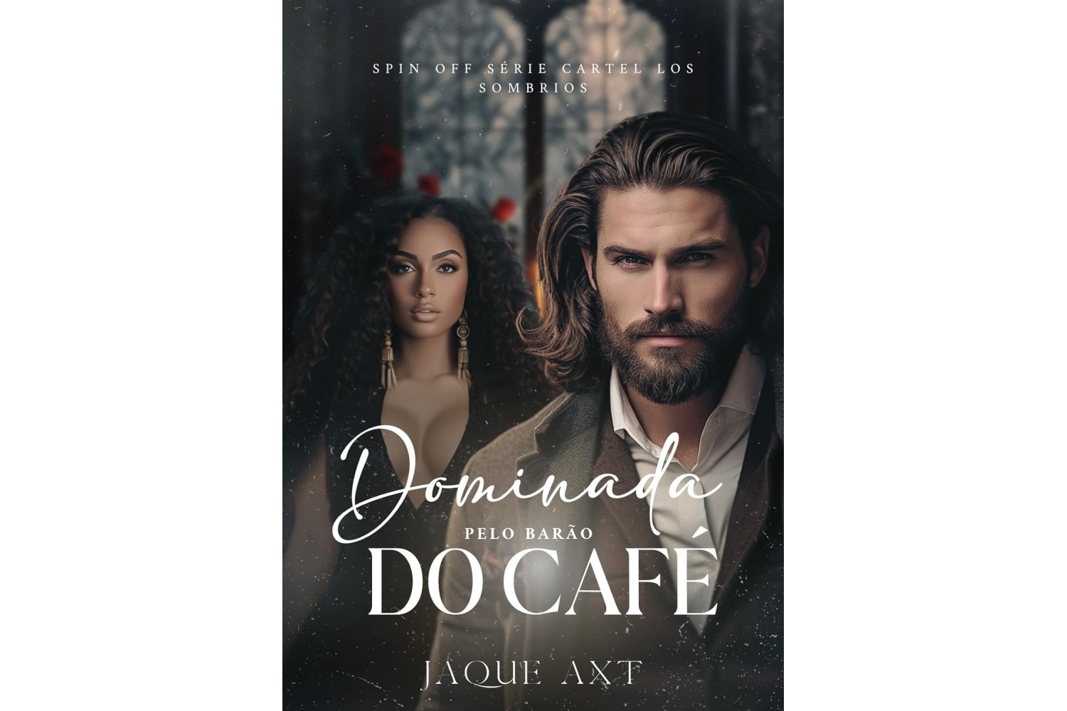 dominada-pelo-barao-do-cafe-de-jaque-axt-serie-cartel-los-sombrios-livro-5