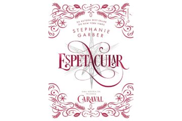 espetacular-de-stephanie-garber-uma-novela-da-trilogia-caraval