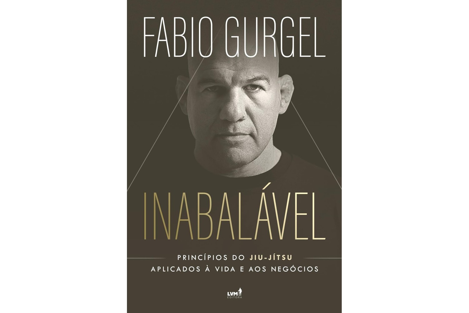 inabalavel-de-fabio-gurgel-principios-do-jiu-jitsu-aplicados-a-vida-e-aos-negocios