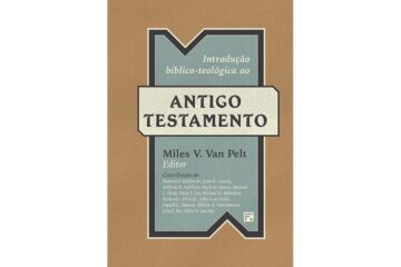 introducao-biblico-teologica-ao-antigo-testamento-de-miles-v-van-pelt