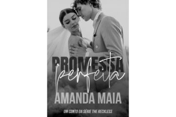 promessa-perfeita-de-amanda-maia-bryan-e-mackenzie-serie-the-reckless