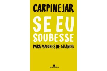 se-eu-soubesse-de-carpinejar-para-maiores-de-40-anos