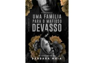 uma-familia-para-o-mafioso-devasso-de-barbara-maia-matteo-morello-mafia-morello-livro-4