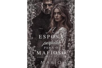 a-esposa-perfeita-para-o-mafioso-de-mayjo-senhores-do-submundo-livro-2